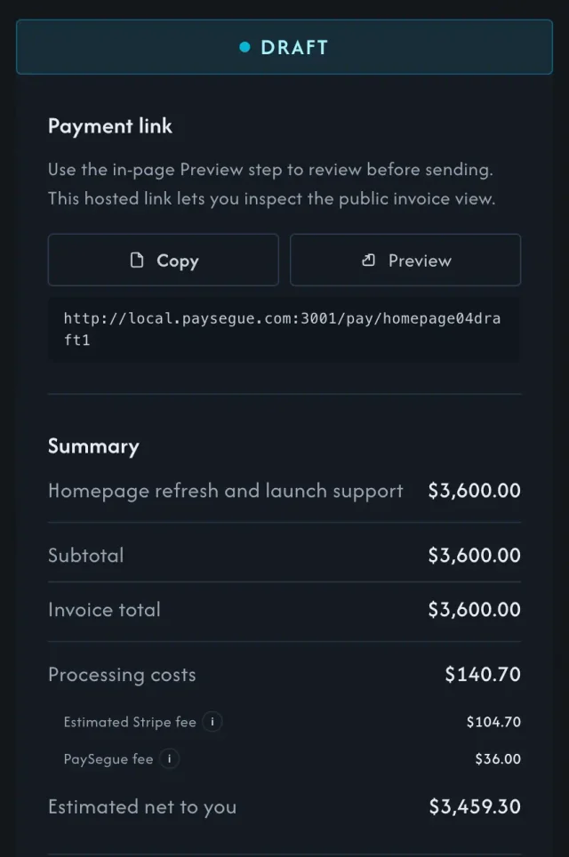 PaySegue dark-mode draft invoice summary with a payment link, a $3,600 invoice total, processing costs, and estimated net payment.
